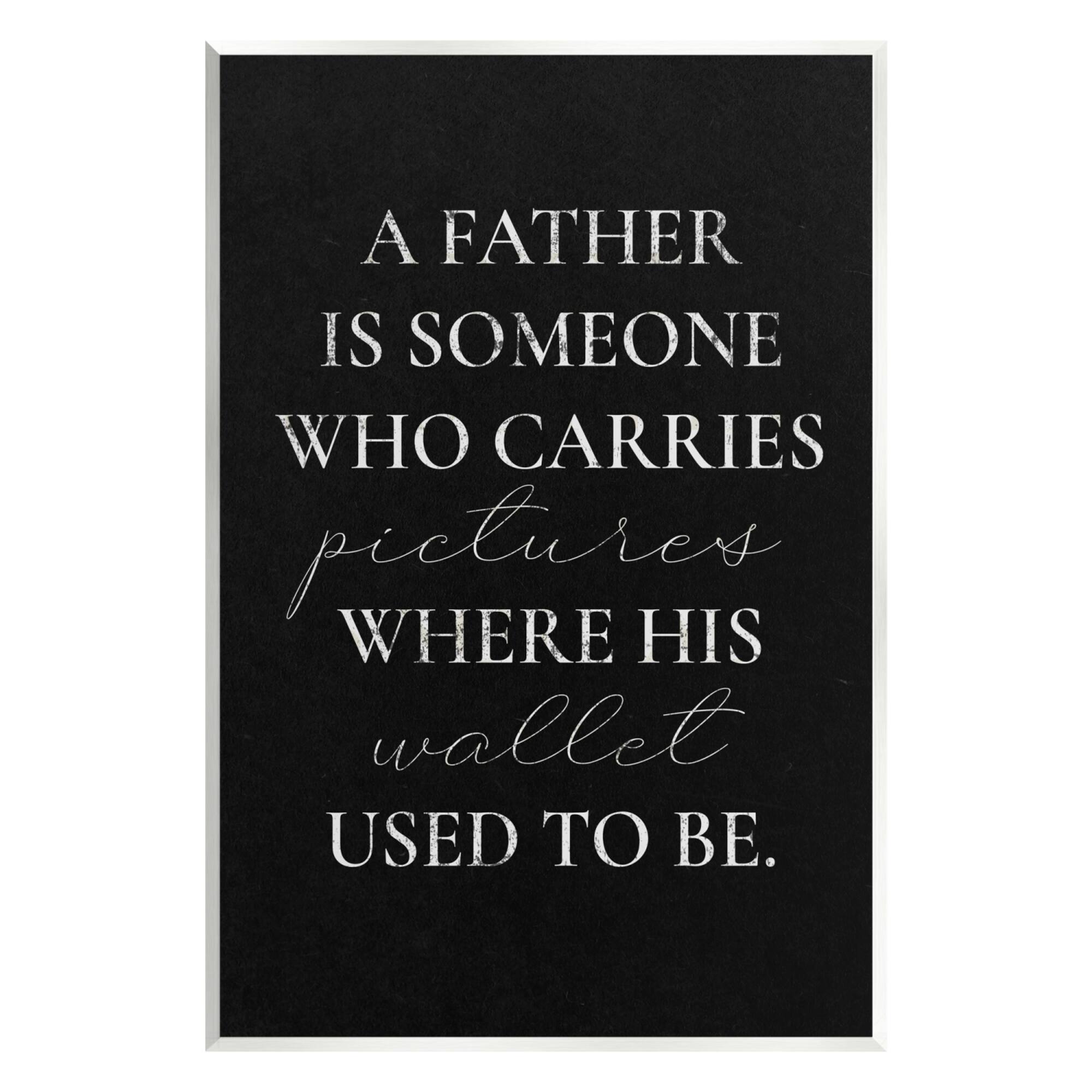 Stupell Industries Pictures Where Wallet Used To Be Father Wall Plaque Art